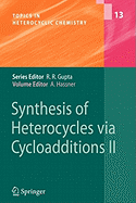 Synthesis of Heterocycles via Cycloadditions II