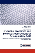 Synthesis, Properties and Surface Modifications of Cdse Quantum Dots