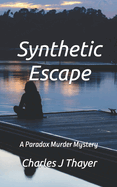 Synthetic Escape: A Murder Mystery