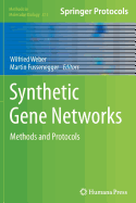 Synthetic Gene Networks: Methods and Protocols