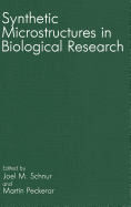 Synthetic Microstructures in Biological Research