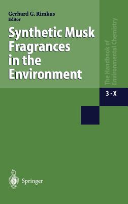 Synthetic Musk Fragrances in the Environment - Rimkus, Gerhard G. (Editor)