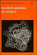 Synthetic Peptides as Antigens: Symposium Proceedings - CIBA/