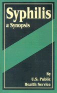 Syphilis: A Synopsis
