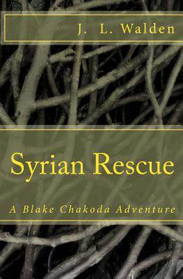 Syrian Rescue - Walden, J L