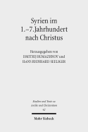 Syrien Im 1.-7. Jahrhundert Nach Christus: Akten Der 1. Tubinger Tagung Zum Christlichen Orient (15.-16. Juni 2007)