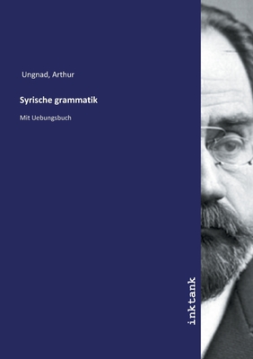 Syrische Grammatik - Ungnad, Arthur