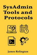 SysAdmin Tools and Protocols: NFS, Cron, Sysctl, and Daemons