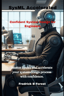 SysML Accelerated: Confident System Design for Engineers