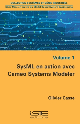 SysML en action avec Cameo Systems Modeler - Casse, Olivier