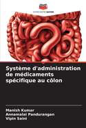 Syst?me d'administration de m?dicaments sp?cifique au c?lon