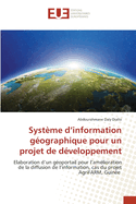 Syst?me d'information g?ographique pour un projet de d?veloppement