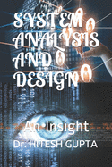 System Analysis and Design: An Insight