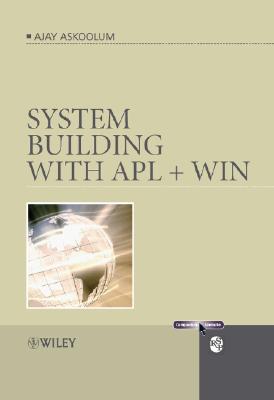 System Building with APL + Win - Askoolum, Ajay