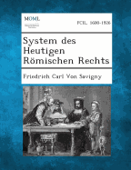 System Des Heutigen Romischen Rechts - Von Savigny, Friedrich Carl