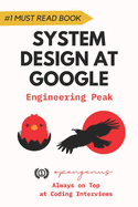 System Design at Google: Engineering Peak for Interviews