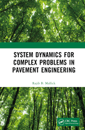 System Dynamics for Complex Problems in Pavement Engineering