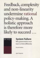 System Failure: Why Governments Must Learn to Think Differently