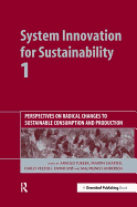 System Innovation for Sustainability 1: Perspectives on Radical Changes to Sustainable Consumption and Production
