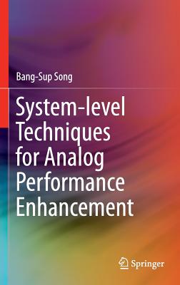 System-Level Techniques for Analog Performance Enhancement - Song, Bang-Sup
