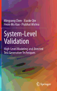 System-Level Validation: High-Level Modeling and Directed Test Generation Techniques