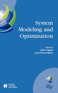 System Modeling and Optimization: Proceedings of the 21st IFIP TC7 Conference Held in July 21st - 25th, 2003, Sophia Antipolis, France