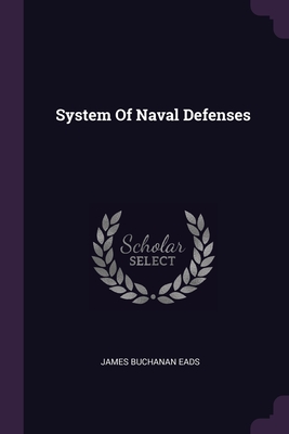 System Of Naval Defenses - Eads, James Buchanan