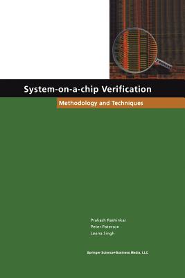 System-On-A-Chip Verification: Methodology and Techniques - Rashinkar, Prakash, and Paterson, Peter, and Singh, Leena