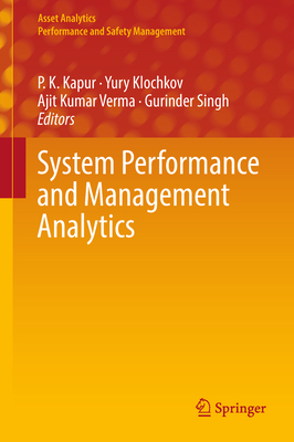 System Performance and Management Analytics - Kapur, P. K. (Editor), and Klochkov, Yury (Editor), and Verma, Ajit Kumar (Editor)