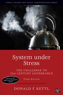 System Under Stress: The Challenge to 21st Century Governance - Kettl, Donald F