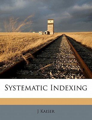 Systematic Indexing - Kaiser, J