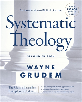 Systematic Theology,: An Introduction to Biblical Doctrine - Grudem, Wayne A
