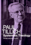 Systematic Theology - Tillich, Paul