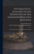 Systematisch-Alphabetisches Repertorium Der Homoopathischen Arzneien: T. Die (Sogenannten) Nicht-Antipsorischen Arzneien