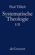 Systematische Theologie, I/II, Systematische Theologie I und II