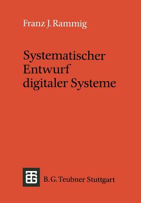 Systematischer Entwurf Digitaler Systeme - Rammig, Franz J