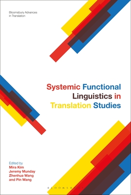 Systemic Functional Linguistics and Translation Studies - Kim, Mira (Editor), and Munday, Jeremy (Editor), and Batchelor, Kathryn (Editor)