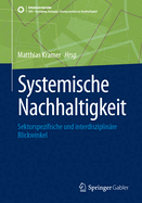 Systemische Nachhaltigkeit: Sektorspezifische und interdisziplin?re Blickwinkel