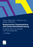 Systemische Organisations- Und Unternehmensberatung: Praxishandbuch Für Berater Und Führungskräfte