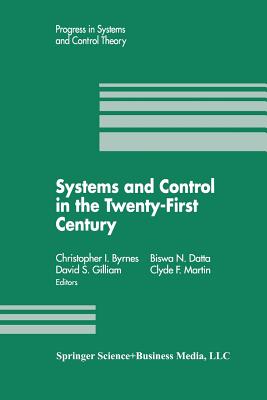 Systems and Control in the Twenty-First Century - Byrnes, Christopher I, and Datta, Biswa N, and Martin, Clyde F