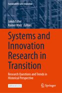 Systems and Innovation Research in Transition: Research Questions and Trends in Historical Perspective