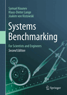 Systems Benchmarking: For Scientists and Engineers