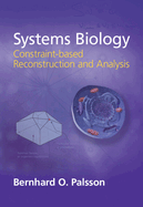 Systems Biology: Constraint-Based Reconstruction and Analysis