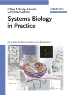 Systems Biology in Practice: Concepts, Implementation and Application