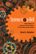Systems from Hell: Problem Definition and the Literary Portrayal of Failure in Our Public Policy and Social Institutions