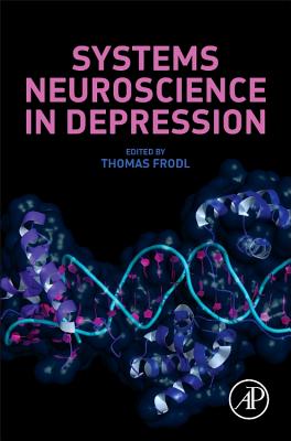 Systems Neuroscience in Depression - Frodl, Thomas
