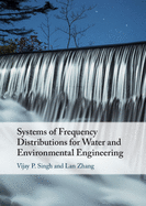 Systems of Frequency Distributions for Water and Environmental Engineering