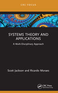 Systems Theory and Application: A Multi-Disciplinary Approach