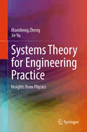 Systems Theory for Engineering Practice: Insights from Physics