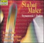 Szymanowski & Poulenc: Stabat Mater